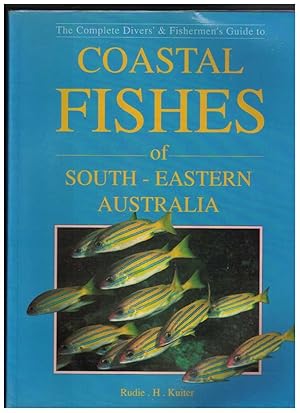 Imagen del vendedor de COASTAL FISHES OF SOUTH EASTERN AUSTRALIA. The Complete Divers' and Fishermen's Guide a la venta por M. & A. Simper Bookbinders & Booksellers