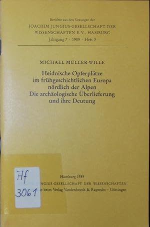 Seller image for Heidnische Opferpltze im frhgeschichtlichen Europa nrdlich der Alpen. Die archologische berlieferung und ihre Deutung ; vorgelegt in der Sitzung vom 13. Mai 1988. for sale by Antiquariat Bookfarm