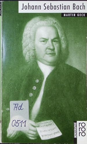 Bild des Verkufers fr Johann Sebastian Bach. Mit Selbstzeugnissen und Bilddokumenten. zum Verkauf von Antiquariat Bookfarm