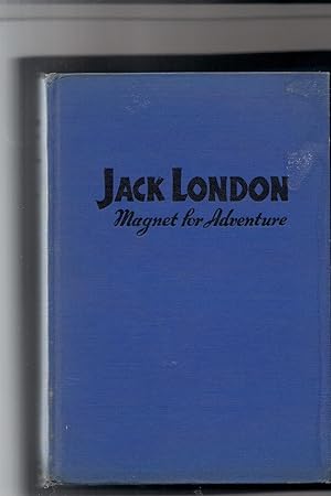 Imagen del vendedor de Jack London Magnet for Adventure a la venta por Beverly Loveless