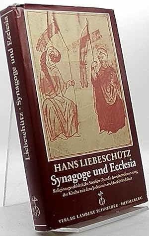 Seller image for Synagoge und Ecclesia. Religionsgeschichtliche Studien ber die Auseinandersetzung der Kirche mit dem Judentum im Hochmittelalter for sale by Antiquariat Unterberger