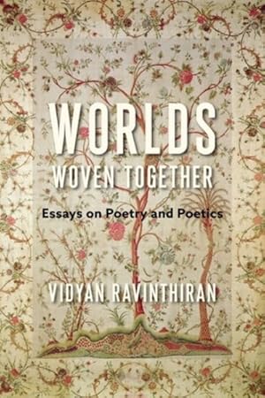 Seller image for Worlds Woven Together : Essays on Poetry and Poetics for sale by GreatBookPrices