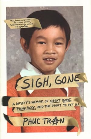 Imagen del vendedor de Sigh, Gone : A Misfit's Memoir of Great Books, Punk Rock, and the Fight to Fit in a la venta por GreatBookPrices