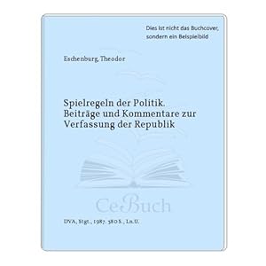 Bild des Verkufers fr Spielregeln der Politik. Beitrge und Kommentare zur Verfassung der Republik zum Verkauf von Gabis Bcherlager