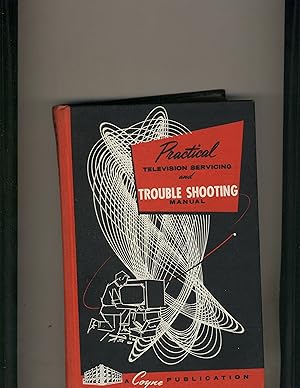 Immagine del venditore per Practical Television Servicing and Trouble Shooting manual venduto da Richard Lemay