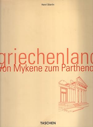 Bild des Verkufers fr Griechenland: Von Mykene zum Parthenon. zum Verkauf von Fundus-Online GbR Borkert Schwarz Zerfa