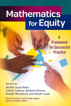 Image du vendeur pour Mathematics for Equity : A Framework for Successful Practice mis en vente par GreatBookPrices