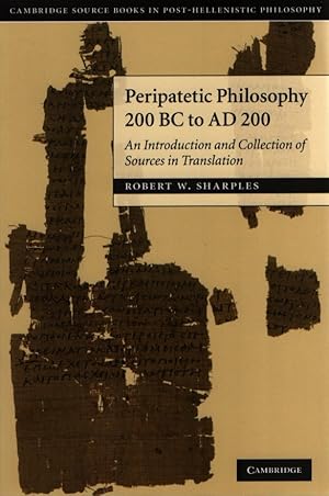 Seller image for Peripatetic Philosophy, 200 BC to AD 200: An Introduction and Collection of Sources in Translation. for sale by Fundus-Online GbR Borkert Schwarz Zerfa