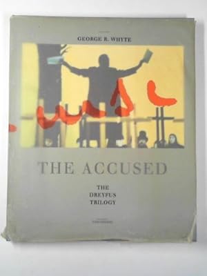 Seller image for The Accused: the Dreyfus Trilogy for sale by Cotswold Internet Books