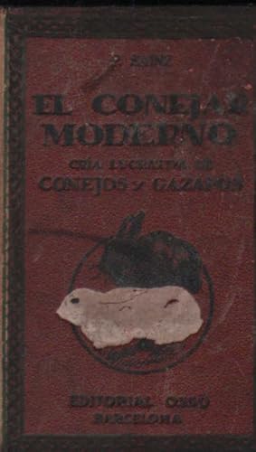 EL CONEJAR MODERNO. CRIA LUCRATIVA DE CONEJOS Y GAZAPOS