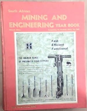 South African Mining and Engineering Year Book 1962 - 63 Edition (Incorporating the Rhodesian Min...