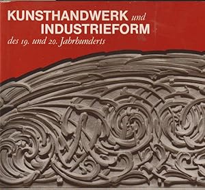 Kunsthandwerk und Industrieform des 19. und 20. Jahrhunderts : Historismus, Jugendstil, Bauhaus, ...