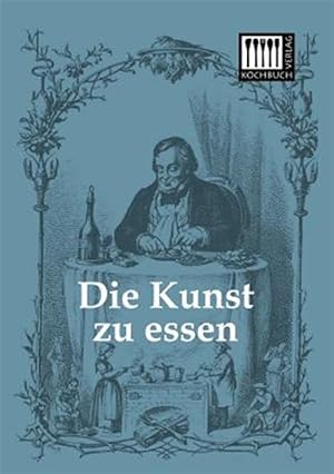 Seller image for Die Kunst zu essen for sale by GreatBookPrices