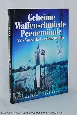 Geheime Waffenschmiede Peenemünde. V2 - Wasserfall - Schmetterling.