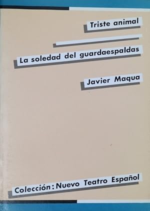 Image du vendeur pour Triste animal; La soledad del guardaespaldas mis en vente par Librera Alonso Quijano