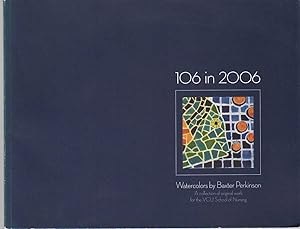 Seller image for 106 IN 2006 - Watercolors by Baxter Perkinson for sale by The Avocado Pit