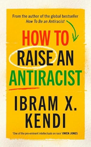 Seller image for How To Raise an Antiracist for sale by Rheinberg-Buch Andreas Meier eK