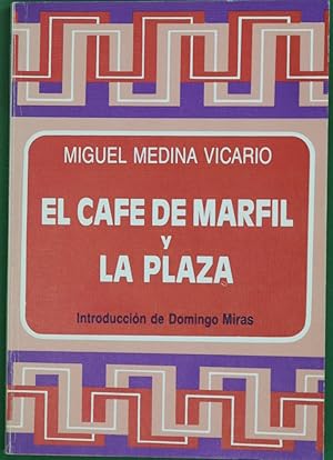 Immagine del venditore per El caf de marfil y la plaza venduto da Librera Alonso Quijano