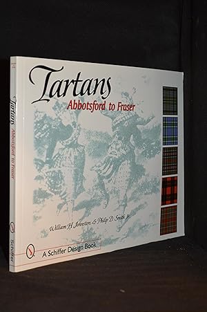 Seller image for Tartans; Abbotsford to Fraser (Publisher series: Schiffer Design Books.) for sale by Burton Lysecki Books, ABAC/ILAB