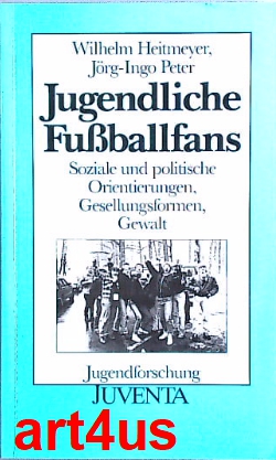 Jugendliche Fussballfans : soziale und politische Orientierungen, Gesellungsformen, Gewalt.