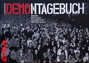 Leipziger Demontagebuch : Demo, Montag, Tagebuch, Demontage. ; Zusammengestellt und mit einer Chr...