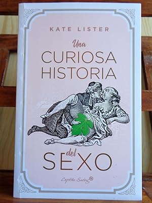 Seller image for UNA CURIOSA HISTORIA DEL SEXO for sale by LIBRERA ROBESPIERRE