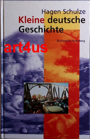 Bild des Verkufers fr Kleine deutsche Geschichte. Mit Bildern aus dem Deutschen Historischen Museum zum Verkauf von art4us - Antiquariat