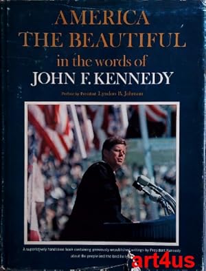 America the Beautiful : In the words of John F. Kennedy