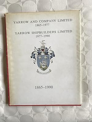 Yarrow and Company Ltd. 1865-1977. Yarrow Shipbuilders Ltd. 1977-1990