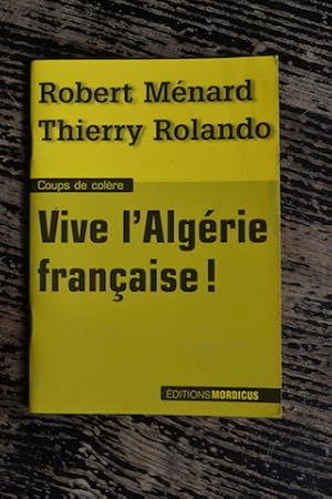 Bild des Verkufers fr Vive l'Algrie franaise ! zum Verkauf von Un livre en poche