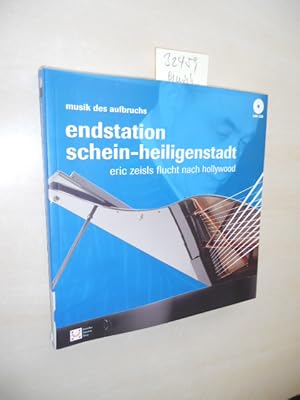 Bild des Verkufers fr Endstation Schein-Heiligenstadt. MIT CD. Eric Zeisls Flucht nach Hollywood. zum Verkauf von Klaus Ennsthaler - Mister Book