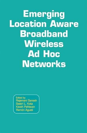 Image du vendeur pour Emerging Location Aware Broadband Wireless Ad Hoc Networks mis en vente par moluna