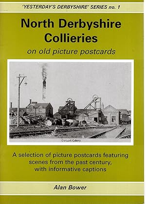 North Derbyshire Collieries on Old Picture Postcards