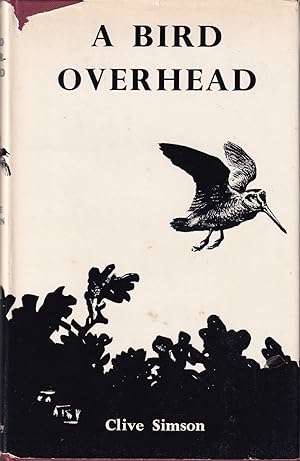 Seller image for A BIRD OVERHEAD. By Clive Simson. for sale by Coch-y-Bonddu Books Ltd