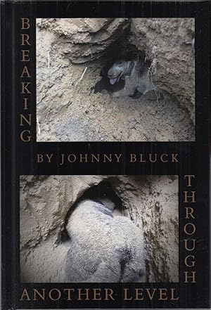 Seller image for BREAKING THROUGH ANOTHER LEVEL. By Johnny Bluck. for sale by Coch-y-Bonddu Books Ltd