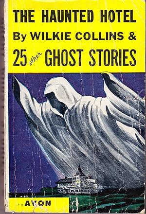 Seller image for The Haunted Hotel and 25 Other Ghost Stories for sale by John Thompson