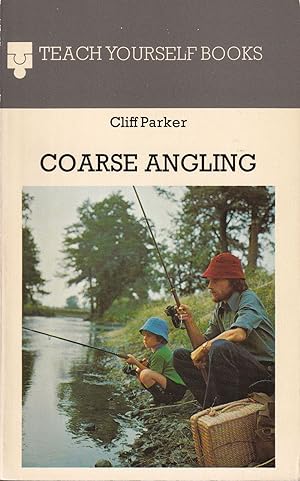 Seller image for COARSE ANGLING. Teach yourself books. By Cliff Parker. for sale by Coch-y-Bonddu Books Ltd