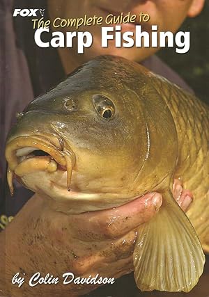 Seller image for THE FOX COMPLETE GUIDE TO CARP FISHING. By Colin Davidson and others. for sale by Coch-y-Bonddu Books Ltd