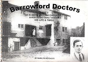 Barrowford Doctors Part 3 Dr Robert William Chevassut Surgeon and Family Doctor His Life & Times