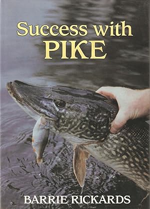 Seller image for SUCCESS WITH PIKE. By Barrie Rickards, with Colin Dyson, and Martin Gay. for sale by Coch-y-Bonddu Books Ltd