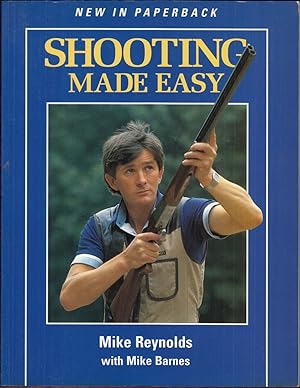 Seller image for SHOOTING MADE EASY. Mike Reynolds with Mike Barnes. for sale by Coch-y-Bonddu Books Ltd