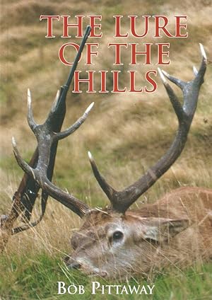 Seller image for THE LURE OF THE HILLS. By Bob Pittaway. for sale by Coch-y-Bonddu Books Ltd