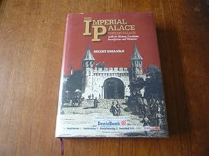 Seller image for The Imperial Palace: With Its History, Locations, Inscriptions and Memoirs (Topkapi Palace) for sale by Peter Rhodes