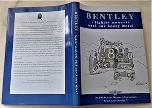 Seller image for Bentley: Lighter Moments with Our Heavy Metal for sale by Peter Sheridan Books Bought and Sold