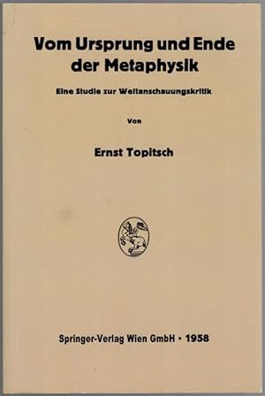 Bild des Verkufers fr Vom Ursprung und Ende der Metaphysik. Eine Studie zur Weltanschauungskritik. [Reprografischer Nachdruck der Ausgabe 1958]. zum Verkauf von Antiquariat Fluck