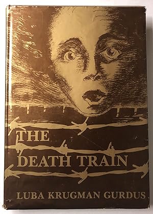 The death train: A personal account of a holocaust survivor