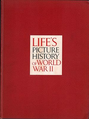 Image du vendeur pour Life's picture history of World War II. Editor: Arthur B. Tourtellot. Picture Editor: Francis Brennan. Text: Robert Sherrod. mis en vente par Antiquariat Reinhold Pabel