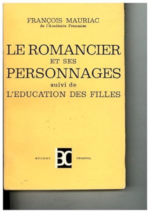 Seller image for Le romancier et ses personnages suivi de l'ducation des filles for sale by Ammareal