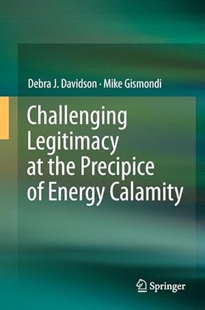 Seller image for Challenging Legitimacy at the Precipice of Energy Calamity for sale by moluna