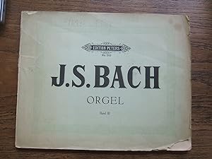 Orgel. Band III. [Innentitel: Johann Sebastian Bach s Kompositionen für die Orgel. Kritisch-korre...